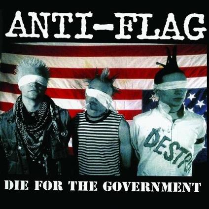Die For The Government - CD Audio di Anti-Flag