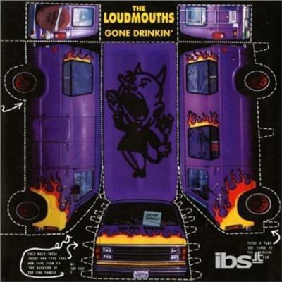 Gone Drinkin - Vinile LP di Loudmouths