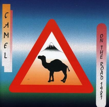 On the Road 1981 - CD Audio di Camel