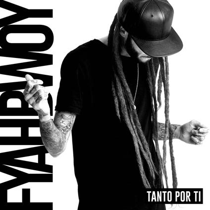 Tanto Por Ti - CD Audio di Fyahbwoy