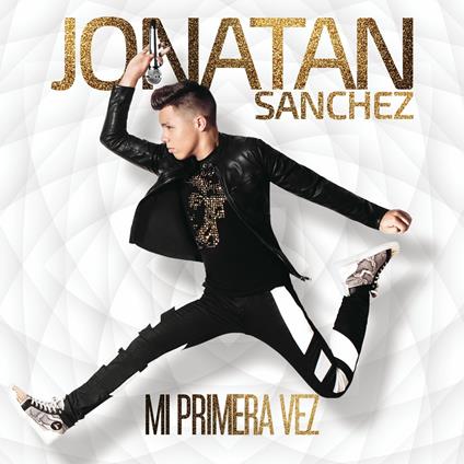 Mi Primera Vez - CD Audio di Jonatan Sanchez