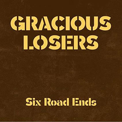 Six Road Ends - Vinile LP di Gracious Losers