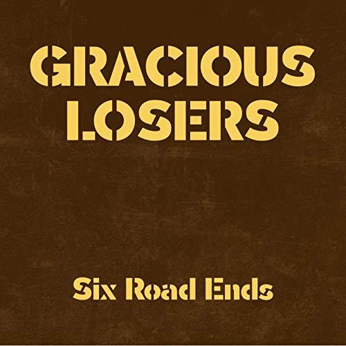 Six Road Ends - Vinile LP di Gracious Losers