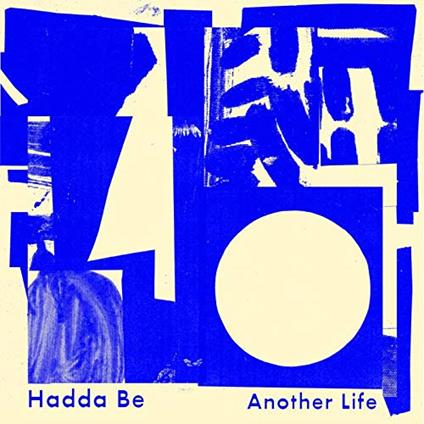 Hadda Be - Another Life - Vinile LP