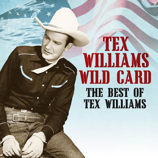 Wild Card. The Best Of Tex Williams - CD Audio di Tex Williams