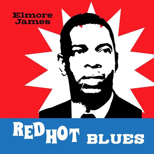 Red Hot Blues - CD Audio di Elmore James