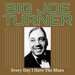 Every Day I Have The Blues
