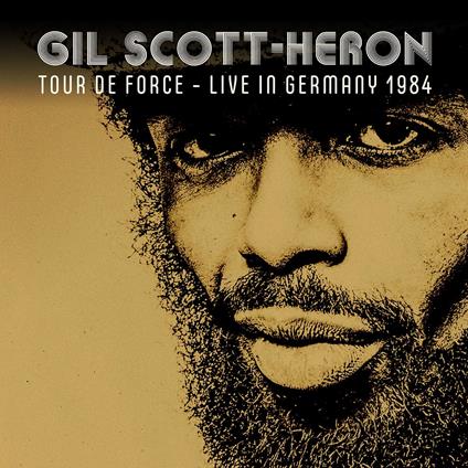 Tour De Force. Live In Germany 1984 - CD Audio di Gil Scott-Heron