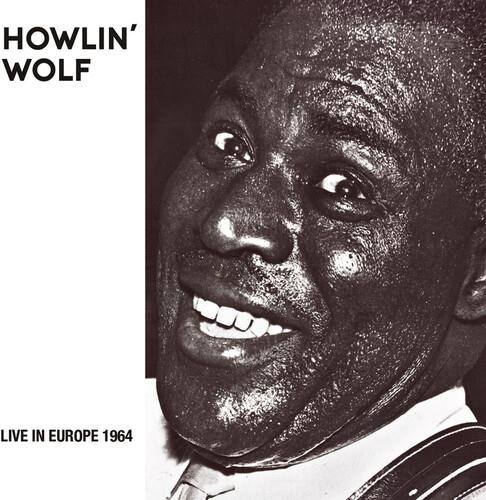 Live In Europe 1964 - CD Audio di Howlin' Wolf