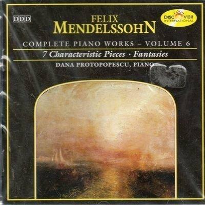 Musica per Pianoforte vol.6 - CD Audio di Felix Mendelssohn-Bartholdy,Dana Protopopescu