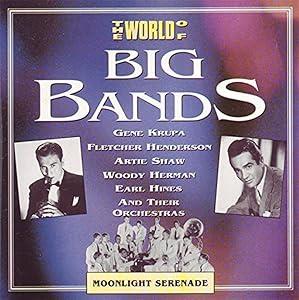 The World Of The Big Bands - Moonlight Serenade - CD Audio