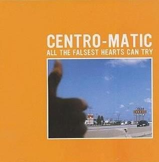 All the Falsest Hearts Can Try - CD Audio di Centro-Matic