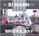 Bristol Bay - CD Audio di Si Kahn
