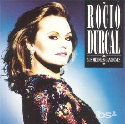 Mis Mejores Canciones - CD Audio di Rocio Durcal