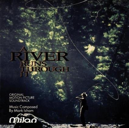 A River Runs Through It - CD Audio di Mark Isham
