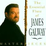 Masterpieces - The Essential Flute Of James Galway