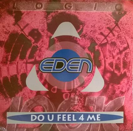 Do U Feel 4 Me (Vinyl 12'' Lp) - Vinile LP di Eden