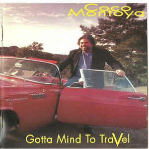 Gotta Mind To Travel - CD Audio di Coco Montoya