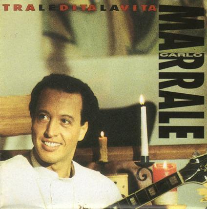 Tra le dita la vita - CD Audio di Carlo Marrale