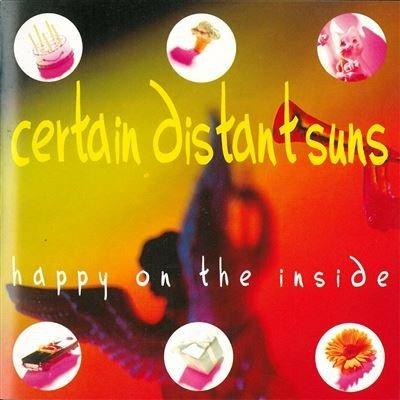 Happy on the Inside - CD Audio di Certain Distant Suns