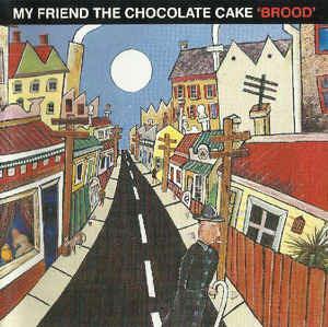 Brood - CD Audio di My Friend the Chocolate Cake