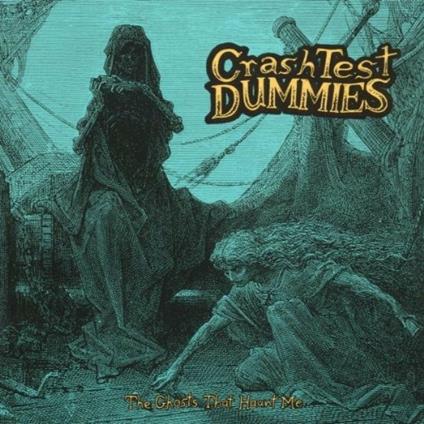 The Ghost That Haunt Me - CD Audio di Crash Test Dummies