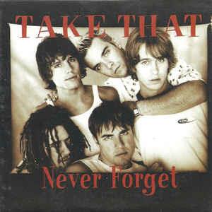 Never Forget - CD Audio di Take That