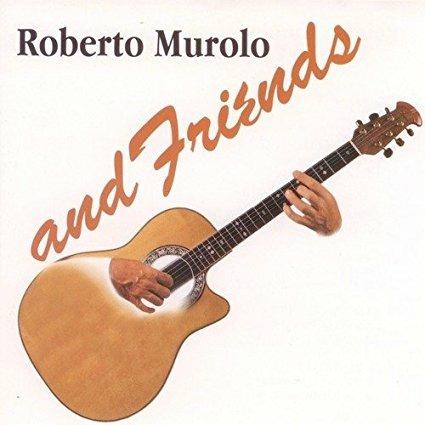 Robert Murolo & Friends - CD Audio di Roberto Murolo