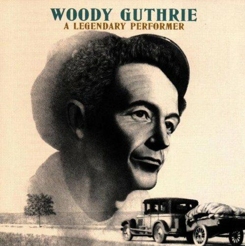 A Legendary Performer - CD Audio di Woody Guthrie