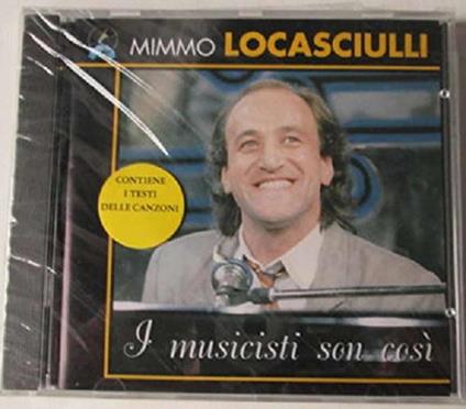 I Musicisti Son Cosi' - CD Audio di Mimmo Locasciulli