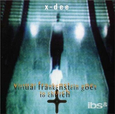 Virtual Frankenstein Goes - CD Audio di X