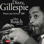 Pleyel Jazz Concert 1948 - Roach Quintet 1949 - CD Audio di Max Roach,Dizzy Gillespie