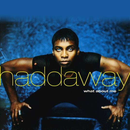 What About Me - CD Audio di Haddaway
