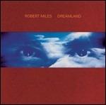 Dreamland - CD Audio di Robert Miles