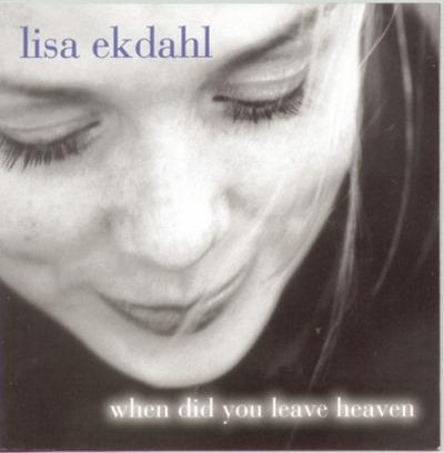 When Did You Leave Heaven - CD Audio di Lisa Ekdahl