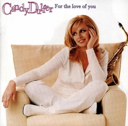 For the Love of You - CD Audio di Candy Dulfer