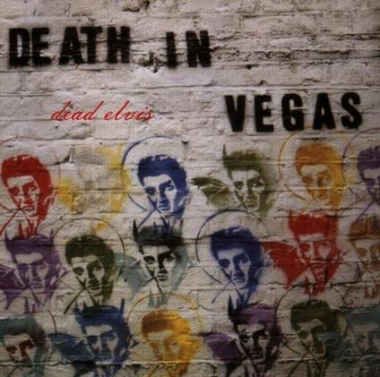 Dead Elvis - CD Audio di Death in Vegas