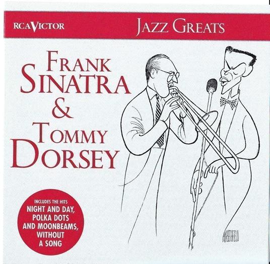 Jazz Greats - CD Audio di Frank Sinatra,Tommy Dorsey