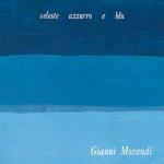 Celeste azzurro blu - CD Audio di Gianni Morandi