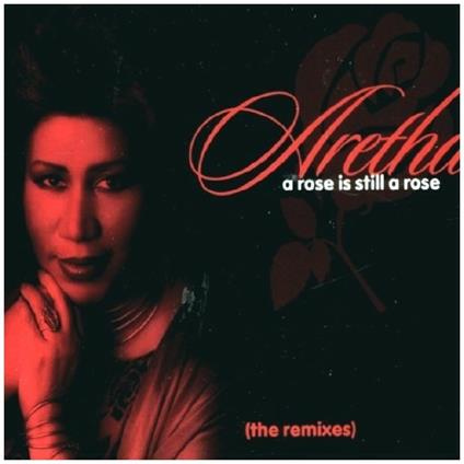 A rose is still a rose - CD Audio di Aretha Franklin