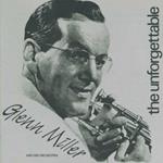 Unforgettable Glenn Miller & His Orchestra