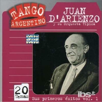Sus primeros exitos - CD Audio di Juan D'Arienzo