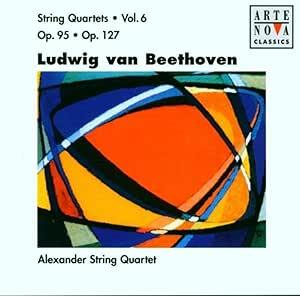 String Quartets Volume 6 - Op. 95 & 127 - CD Audio di Ludwig van Beethoven