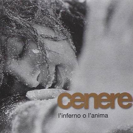 L'inferno o l'anima - CD Audio di Cenere