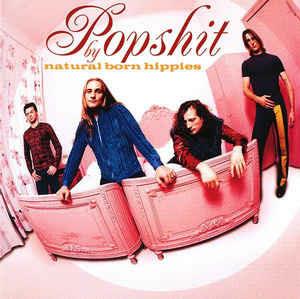 Popshit - CD Audio di Natural Born Hippies