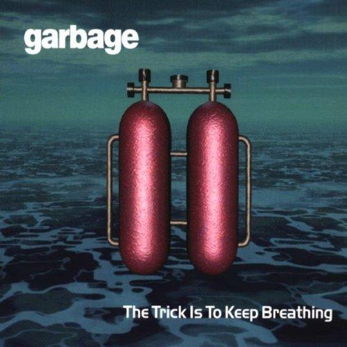 The Trick Is to Keep Breathing - CD Audio Singolo di Garbage