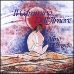 Il cammino dell'amore (Gli Indimenticabili)