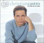 Mi vida sin tu amor - CD Audio di Cristian Castro
