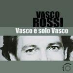 Vasco è solo Vasco