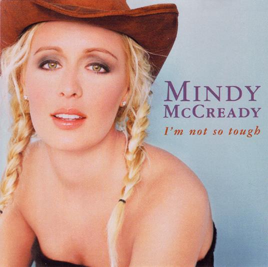 I'm Not So Tough - CD Audio di Mindy McCready